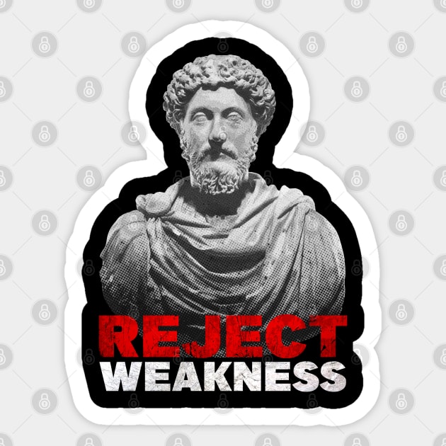 Marcus Aurelius - Reject Weakness Sticker by Embrace Masculinity